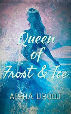 Queen of Frost and Ice - Urooj, Aisha