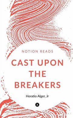 CAST UPON THE BREAKERS - Alger, Horatio