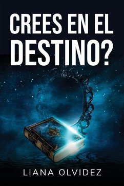 CREES EN EL DESTINO? - Liana Olvidez