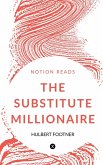 THE SUBSTITUTE MILLIONAIRE