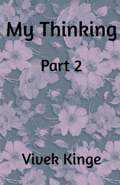 My Thinking - Part 2 - Kinge, Vivek