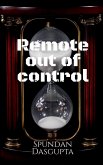 REMOTE OUT OF CONTROL