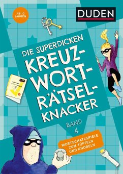 Die superdicken Kreuzworträtselknacker - ab 12 Jahren (Band 4) - Pressebüro KANZLIT