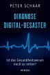 Diagnose Digital-Desaster - Bild 1
