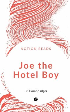 JOE THE HOTEL BOY - Alger, Horatio