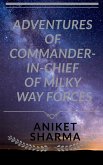 Adventures of Commander-In-Chief of Milky Way Forces