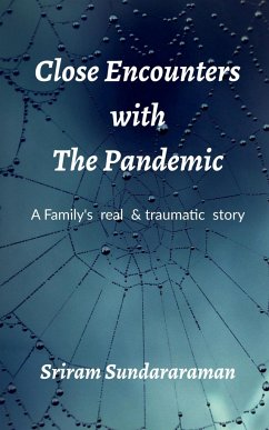 CLOSE ENCOUNTERS WITH THE PANDEMIC - Sundararaman, Sriram