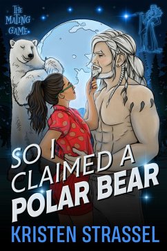 So I Claimed a Polar Bear (The Mating Game, #3) (eBook, ePUB) - Strassel, Kristen