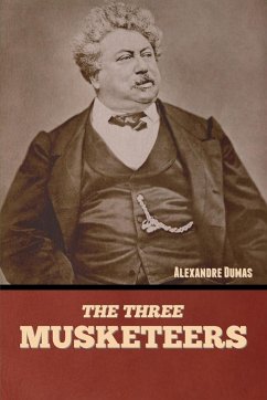 The Three Musketeers - Dumas, Alexandre