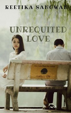 Unrequited Love - Sangwan, Reetika