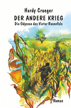 Der andere Krieg - Die Odyssee des Victor Rosenfels - Crueger, Hardy