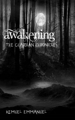 Awakening- The guardian chronicles - Emmanuel, Kemuel