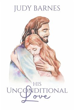 His Unconditional Love - Judy Barnes