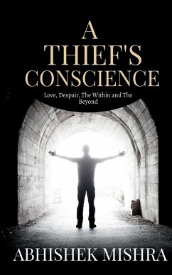 A Thief's Conscience - Mishra, Abhishek