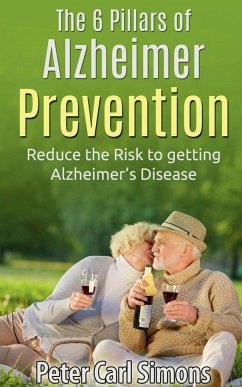 The 6 Pillars of Alzheimer Prevention - Carl, Peter