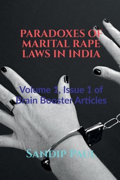 PARADOXES OF MARITAL RAPE LAWS IN INDIA - Paul, Sandip