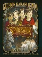 Spiderwick Günceleri 4 - Gecenin Karanliginda - Diterlizzi, Tony; Black, Holly; Black, Holly; Diterlizzi, Tony