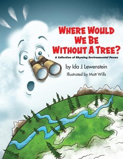 Where Would We Be Without a Tree? - Lewenstein, Ida J