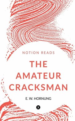 THE AMATEUR CRACKSMAN - W., E.