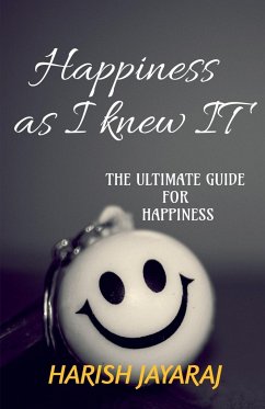 Happiness as I knew IT - Jayaraj, Harish