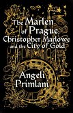 The Marlen of Pargue: Christopher Marlowe and the City of Gold (eBook, ePUB)