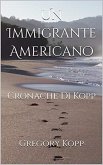Un Immigrante Americano (Cronache Di Kopp, #1) (eBook, ePUB)