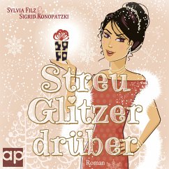 Streu Glitzer drüber (MP3-Download) - Filz, Sylvia; Konopatzki, Sigrid