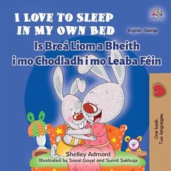 Cover I Love to Sleep in My Own Bed Is Breá Liom a Bheith i mo Chodladh i mo Leaba Féin (English Irish Bilingual Collection) (eBook, ePUB)