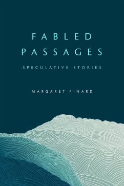 Cover Fabled Passages: Speculative Stories (eBook, ePUB)