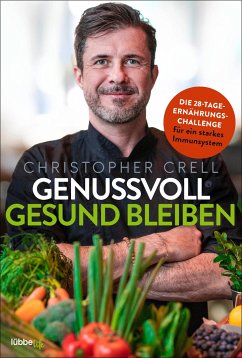 Genussvoll gesund bleiben   (Mängelexemplar) - Crell, Christopher