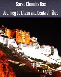 Journey to Lhasa and Central Tibet (eBook, ePUB) - Sarat Chandra, Das