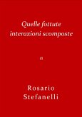 Quelle fottute interazioni scomposte (eBook, ePUB)