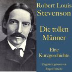 Robert Louis Stevenson: Die tollen Männer (MP3-Download)
