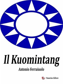 Il Kuomintang (eBook, ePUB) - Ferraiuolo, Antonio