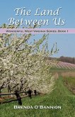 The Land Between Us (Wonderful West Virginia) (eBook, ePUB)