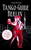 Tango-Guide Berlin (eBook, ePUB) Tango-Guide Berlin (eBook, ePUB)