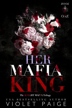 Her Mafia King (Knight Mafia Trilogy, #1) (eBook, ePUB) - Paige, Violet