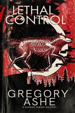 Lethal Control (The DuPage Parish Mysteries, #3) (eBook, ePUB) - Ashe, Gregory