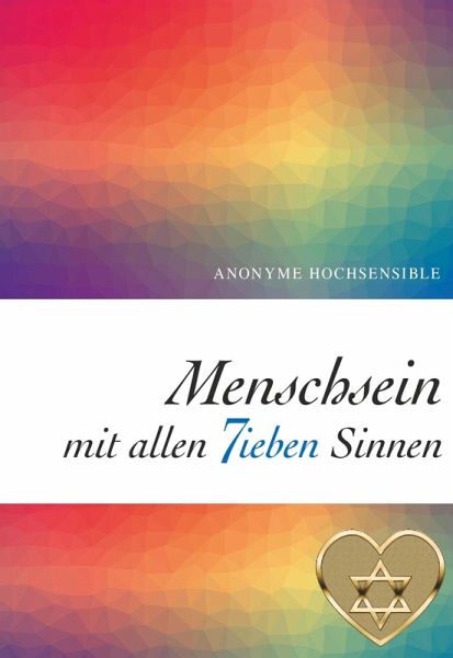 Menschsein mit allen 7ieben Sinnen (eBook, ePUB)