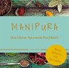 MANIPURA - Das kleine Ayurveda-Kochbuch... - Bild 1