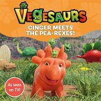 Vegesaurs: Ginger Meets the Pea-Rexes! (eBook, ePUB)