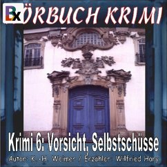 Hörbuch Krimi 006: Vorsicht, Selbstschüsse (MP3-Download) - Weimer, K.-H.