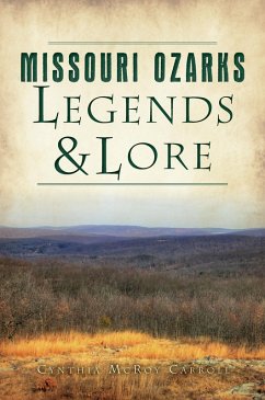 Missouri Ozarks Legends & Lore (eBook, ePUB) - Carroll, Cynthia McRoy