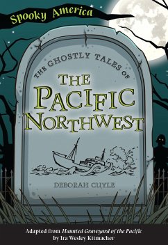 Ghostly Tales of the Pacific Northwest (eBook, ePUB) - Cuyle, Deborah