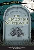 Ghostly Tales of the Haunted Southwest (eBook, ePUB)