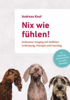 Nix wie fühlen! (eBook, ePUB) - Knuf, Andreas