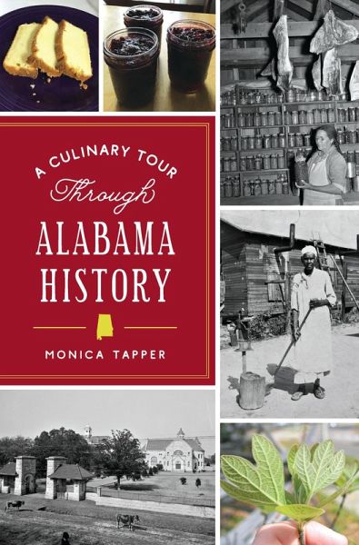 Culinary Tour Through Alabama History (eBook, ePUB)