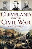Cleveland and the Civil War (eBook, ePUB)
