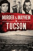 Murder & Mayhem in Tucson (eBook, ePUB)