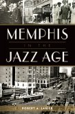 Memphis in the Jazz Age (eBook, ePUB)
